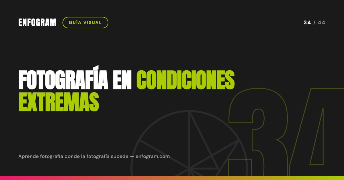 Fotografía en condiciones extremas